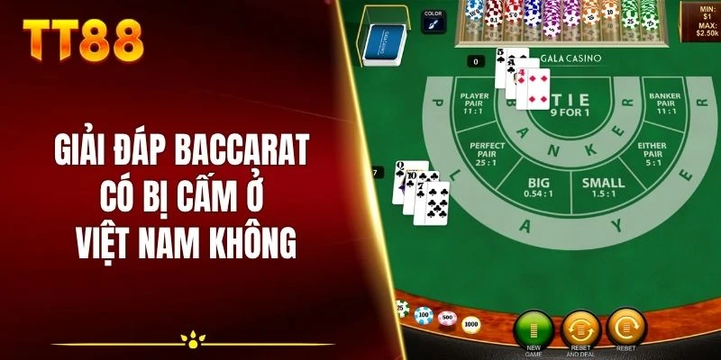 Giải đáp Baccarat có bị cấm ở Việt Nam không